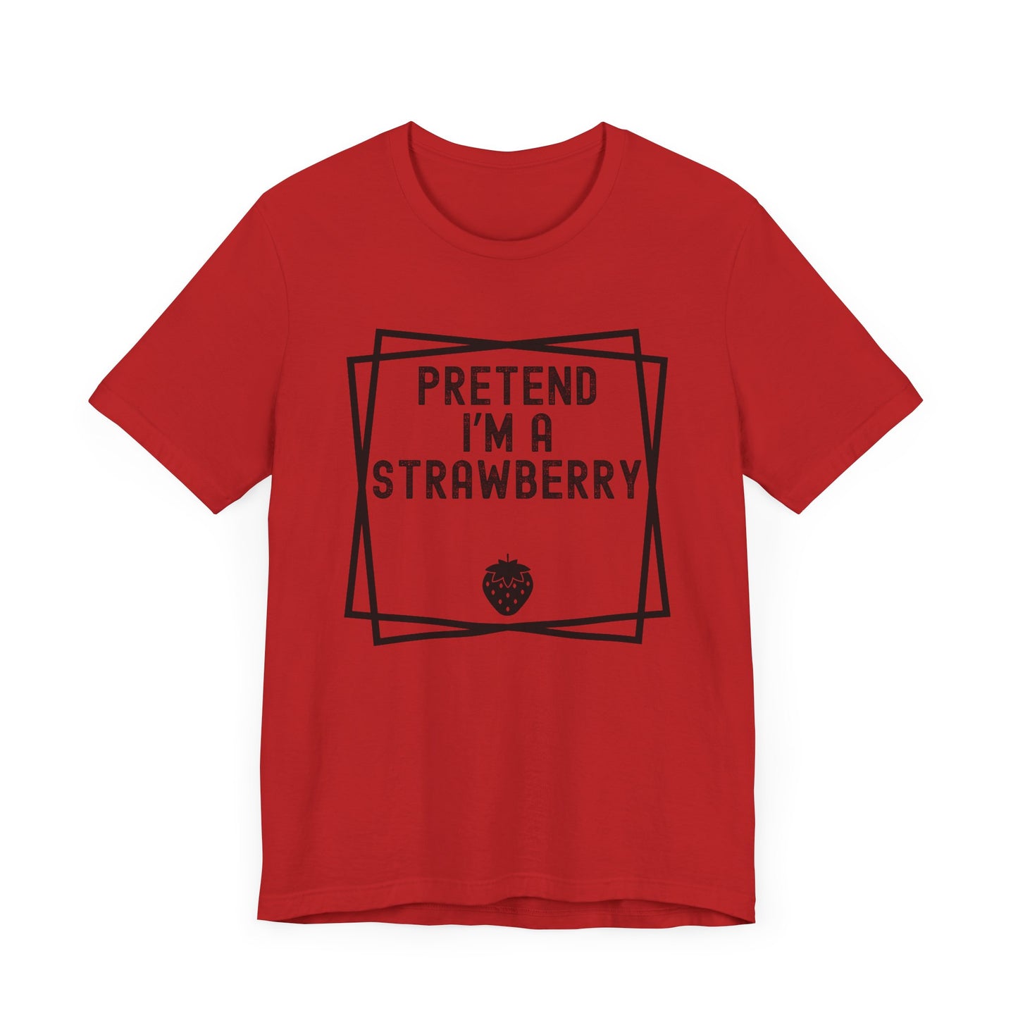 Pretend I'm a Strawberry Halloween Costume Shirt, Lazy Halloween T-Shirt Costume, Funny Halloween T-Shirt, Funny Unisex T Shirt