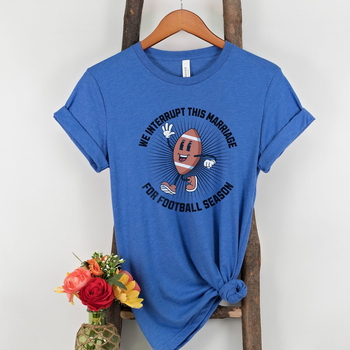 We Interrupt This Marriage For Football Season T-shirt