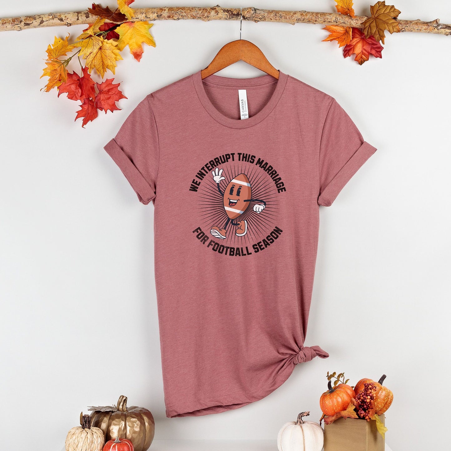 We Interrupt This Marriage For Football Season T-shirt