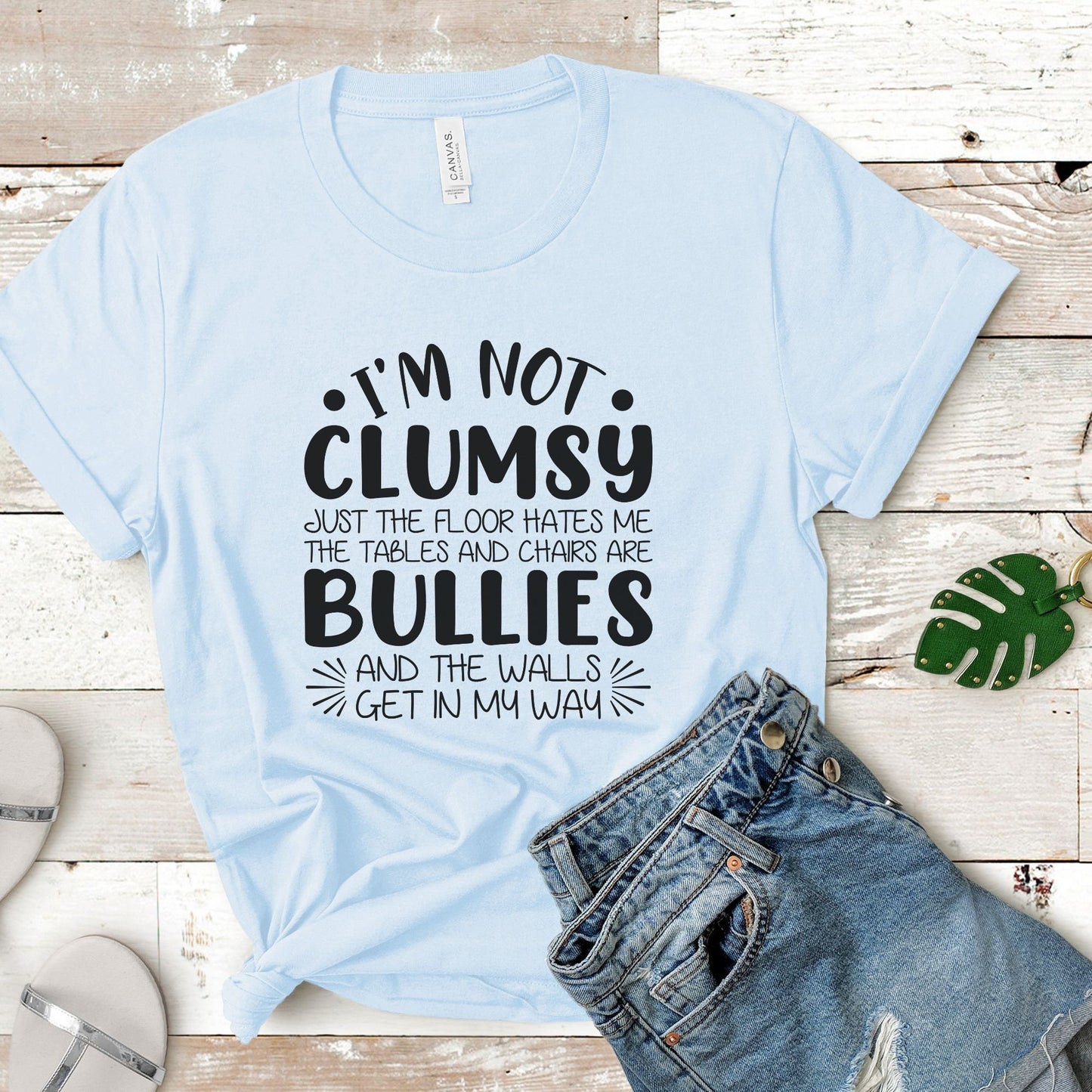 Funny Clumsy shirt I'm Not Clumsy Shirt