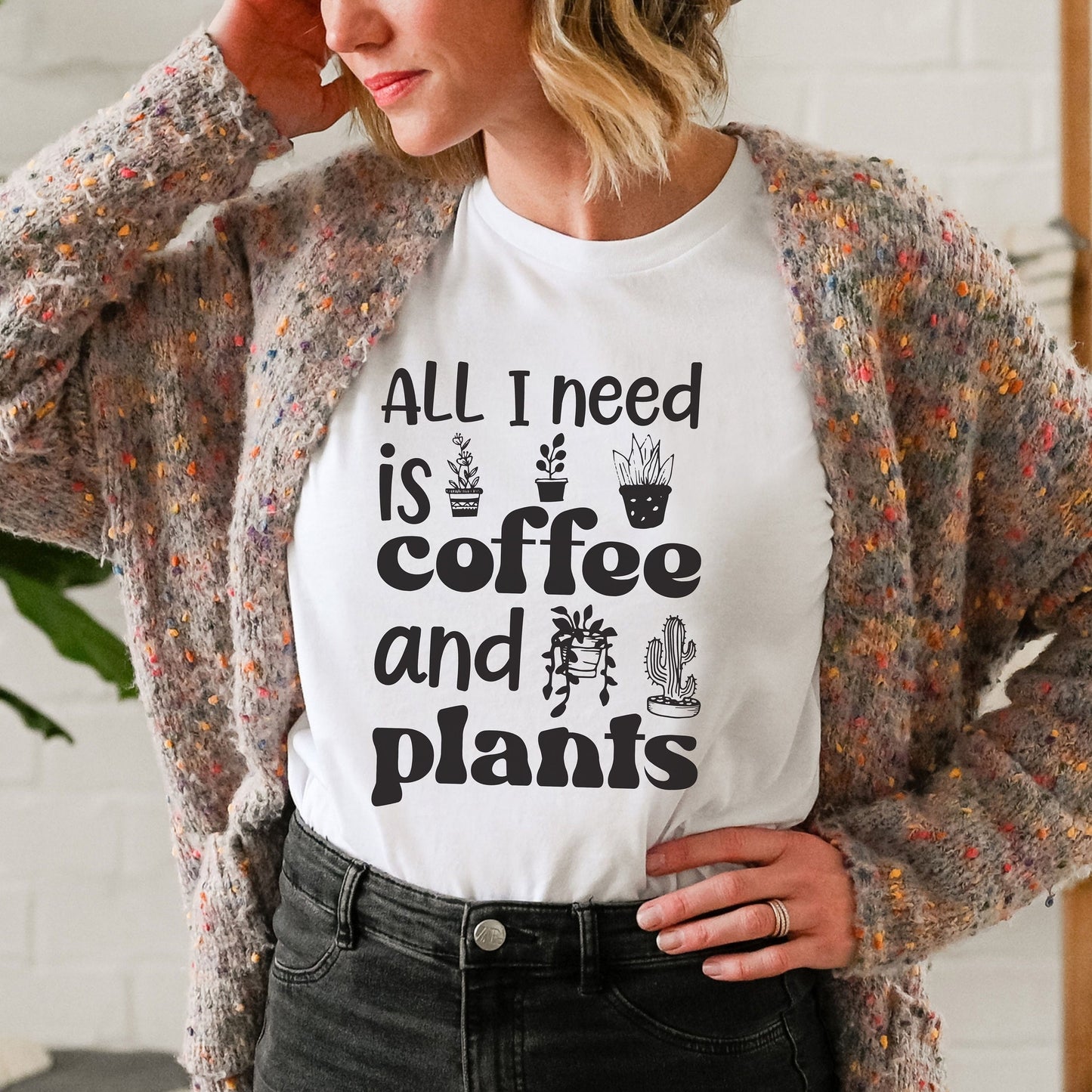 All I Need is Coffe and Plants Shirt