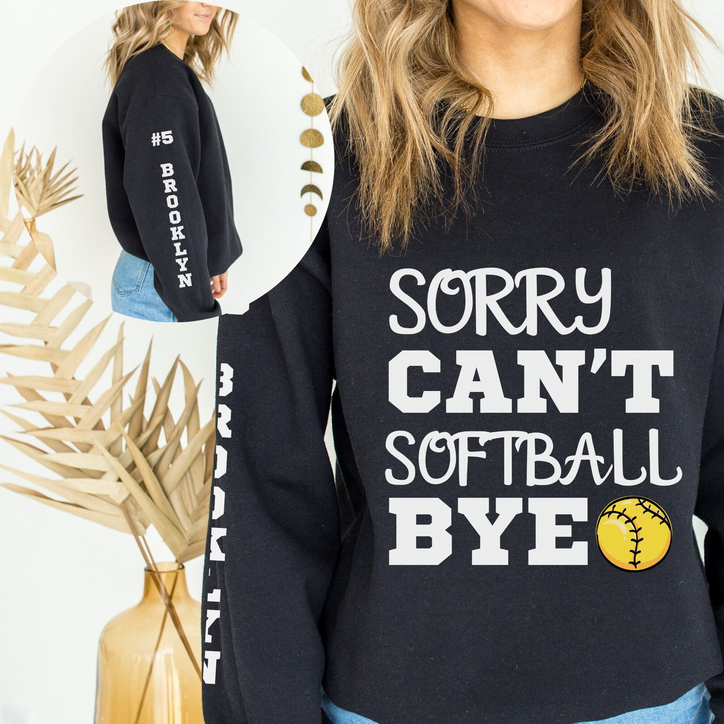 Personalized Softball Sorry Can't Softball Bye Sweatshirt