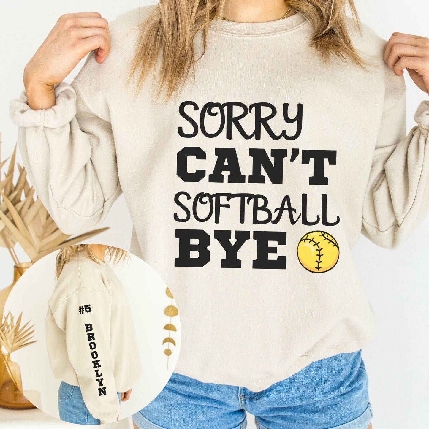 Personalized Softball Sorry Can't Softball Bye Sweatshirt