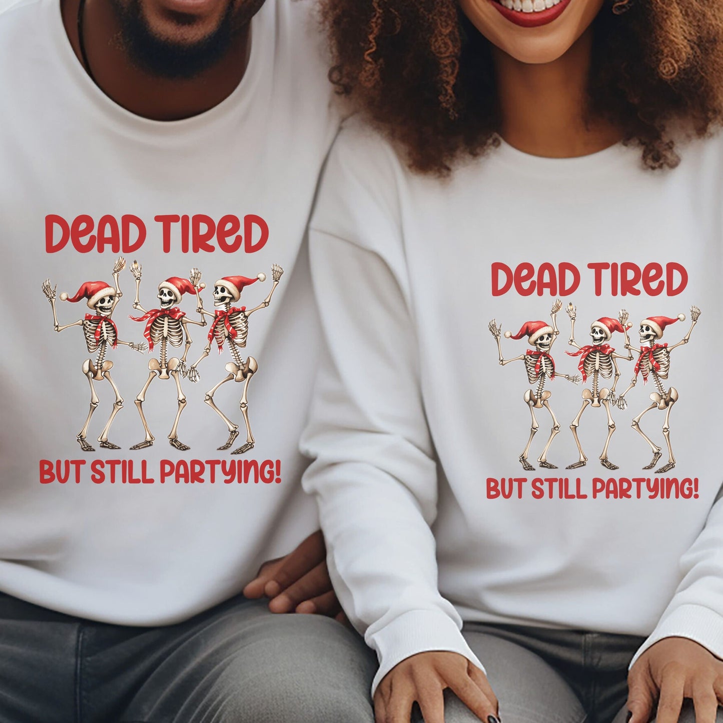 Dead Tired but Still Partying Sweatshirt