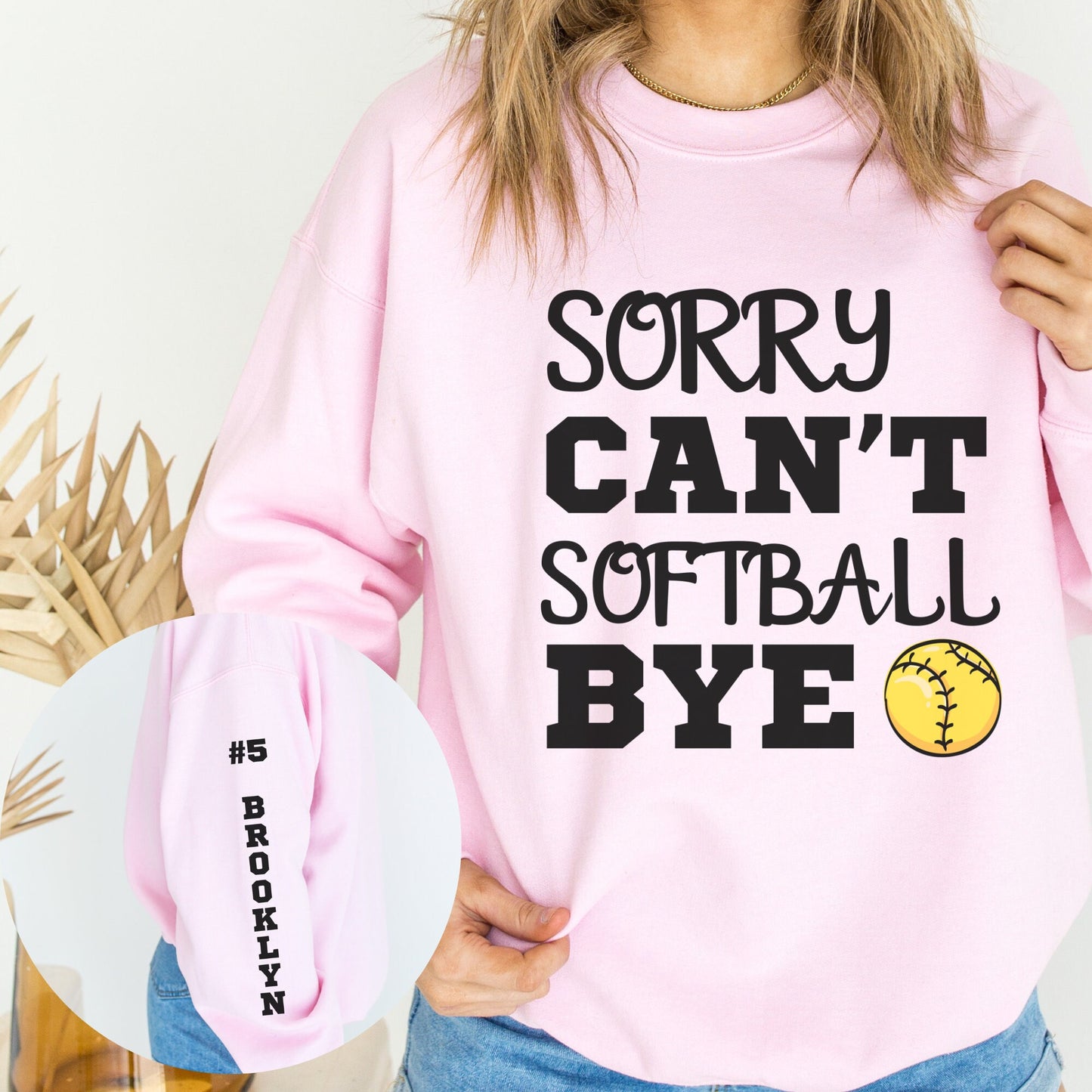 Personalized Softball Sorry Can't Softball Bye Sweatshirt