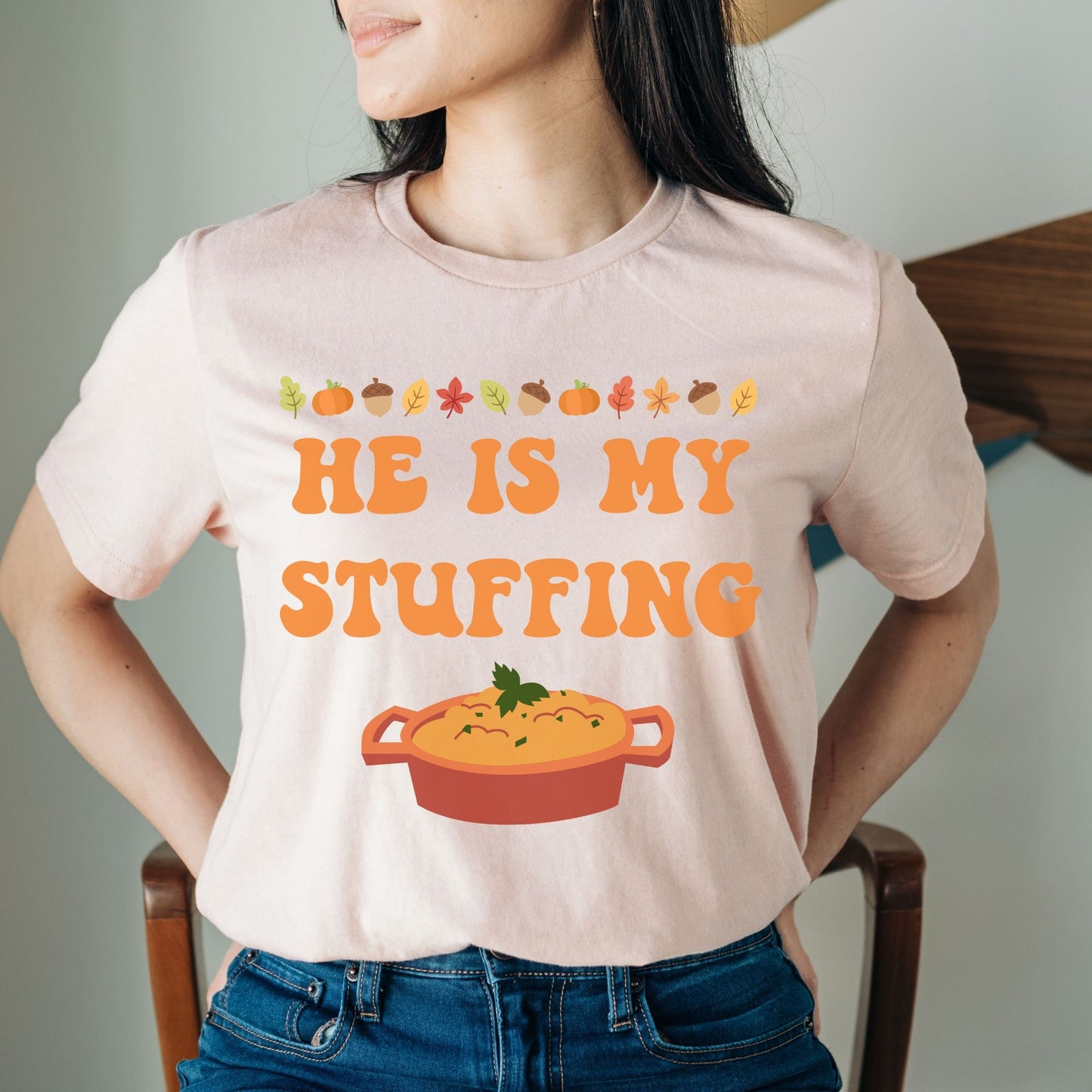 Funny Wife He's My Stuffing Trendy Fall Thanksgiving Shirt