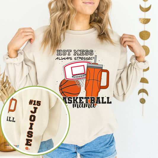 Custom Basketball Mama Hot Mess Always Stressed Sweatshirt