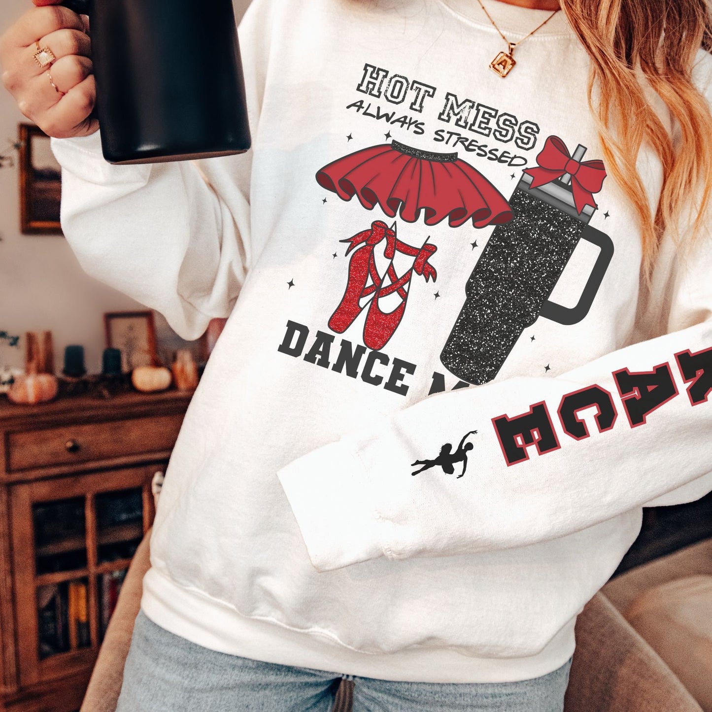 Custom Dance Mom Hot Mess Always Stressed Sweatshirt