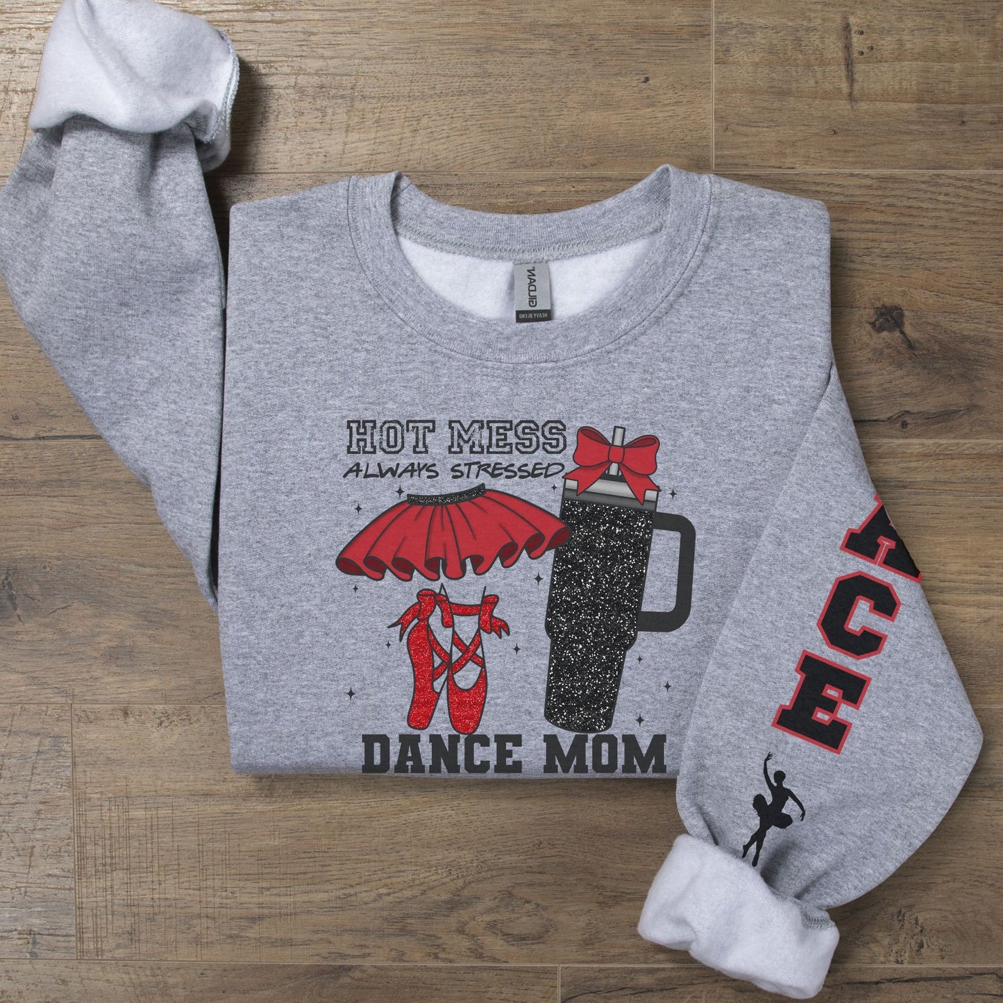 Custom Dance Mom Hot Mess Always Stressed Sweatshirt