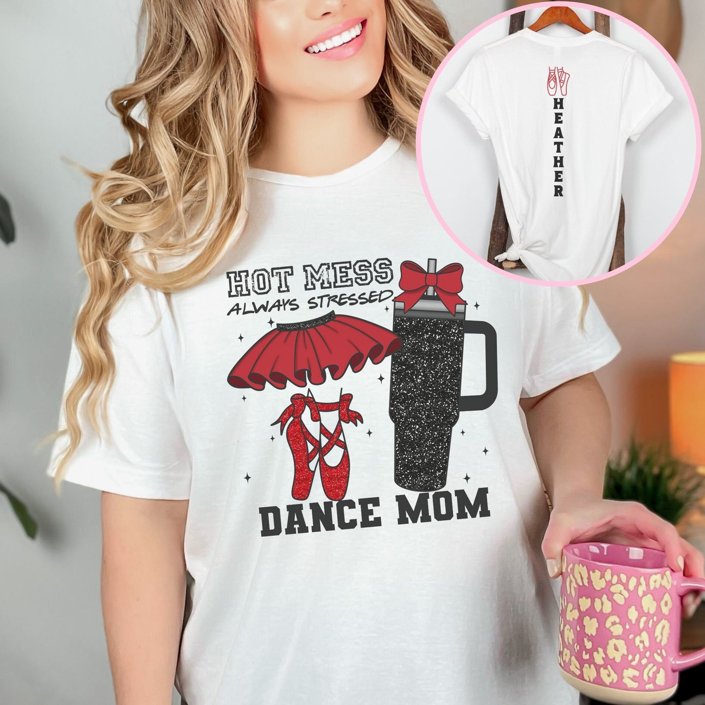 Custom Dance Mom Hot Mess Always Stressed Shirt