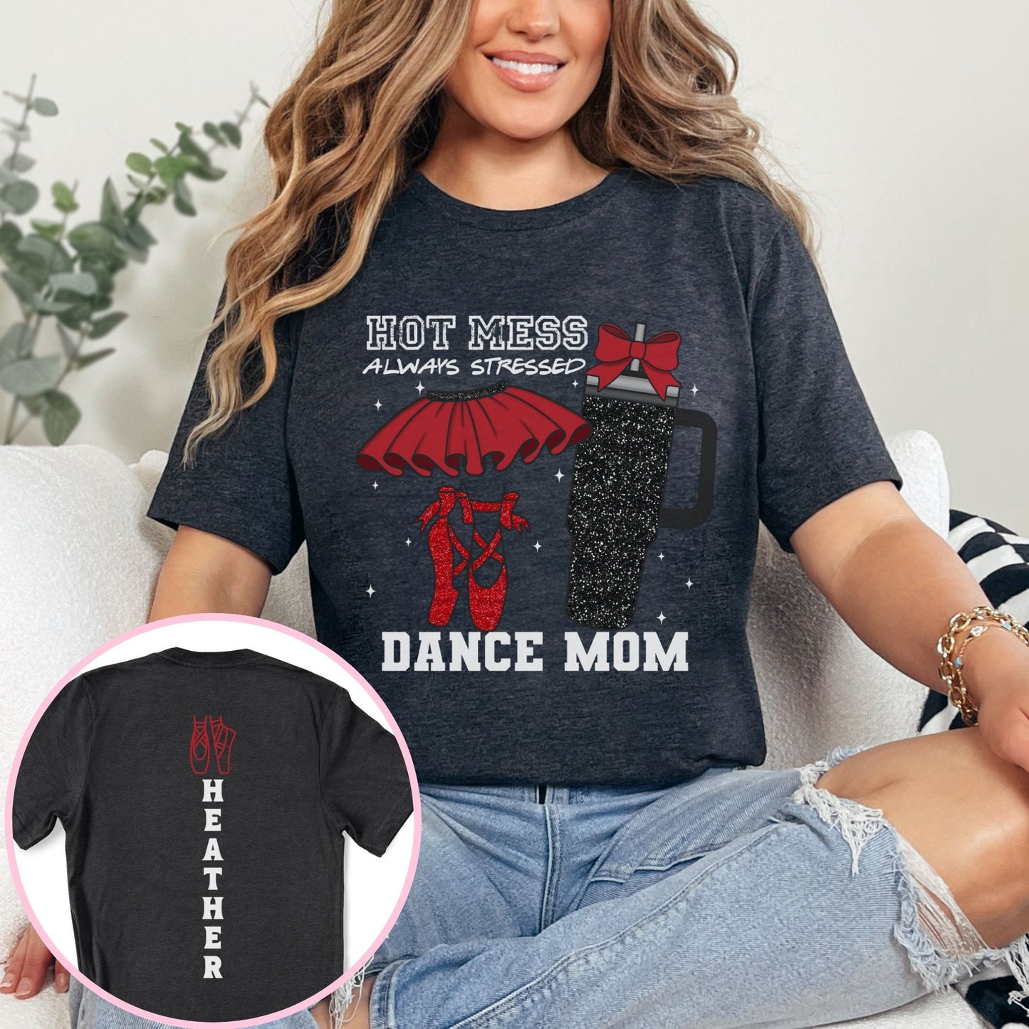 Custom Dance Mom Hot Mess Always Stressed Shirt