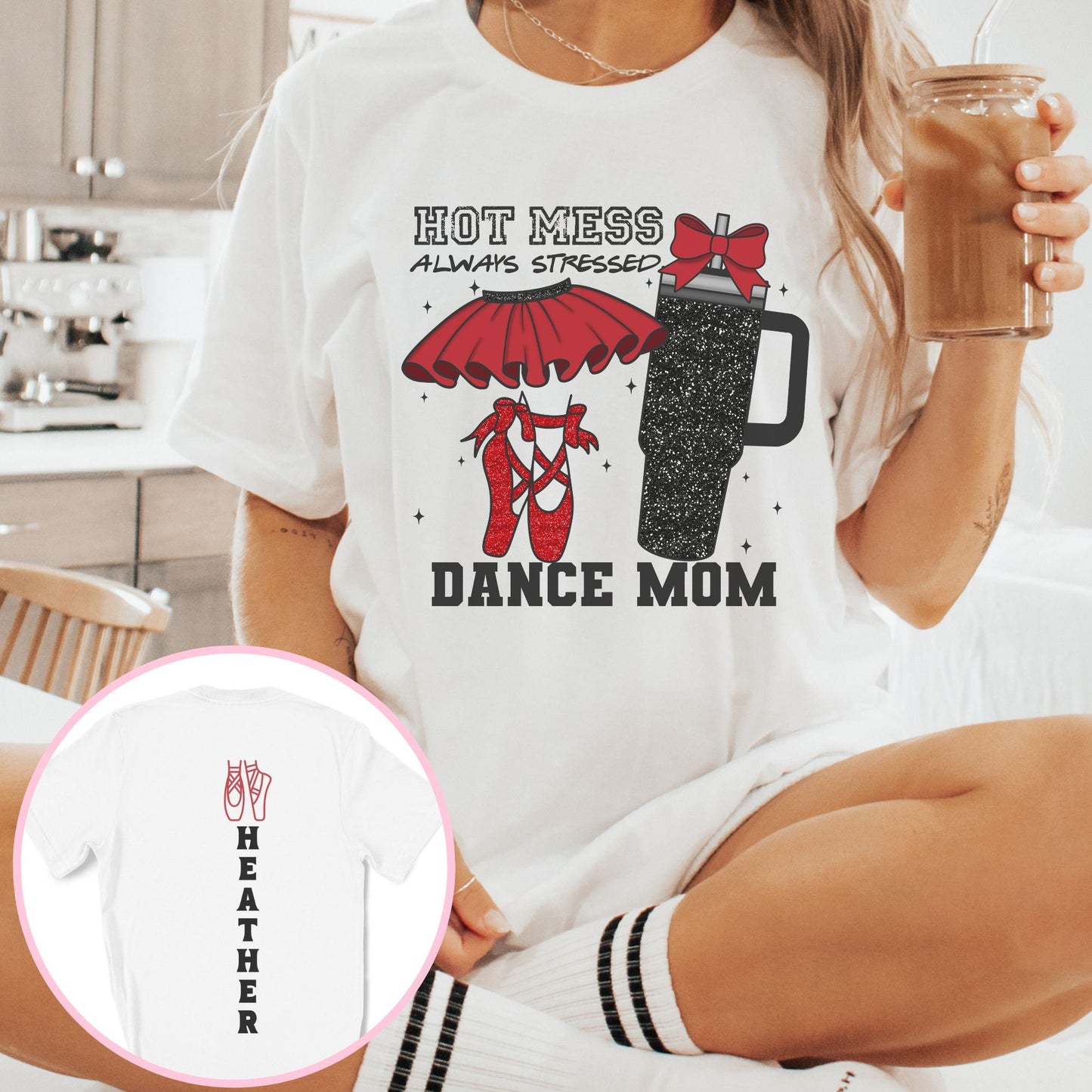 Custom Dance Mom Hot Mess Always Stressed Shirt