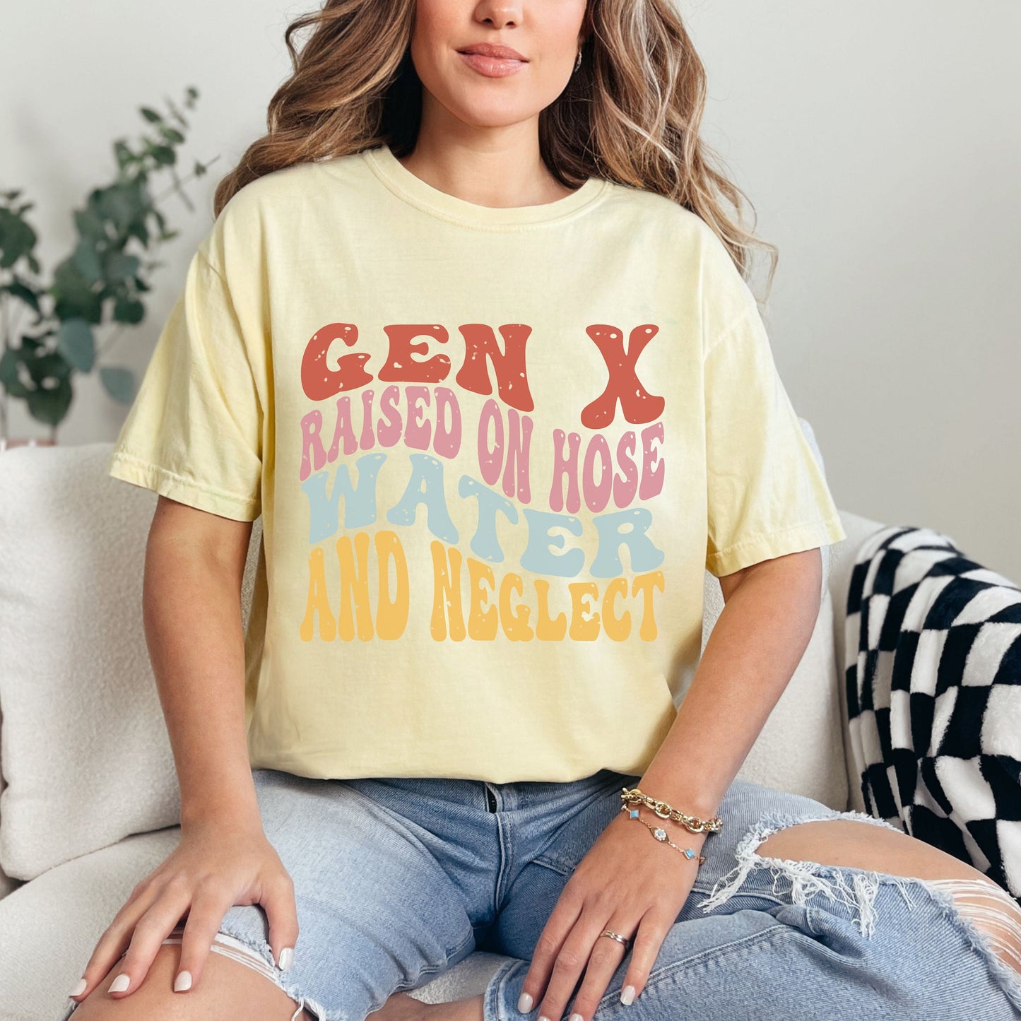 Gen X Raised On Hose Water And Neglect Comfort Colors T-Shirt