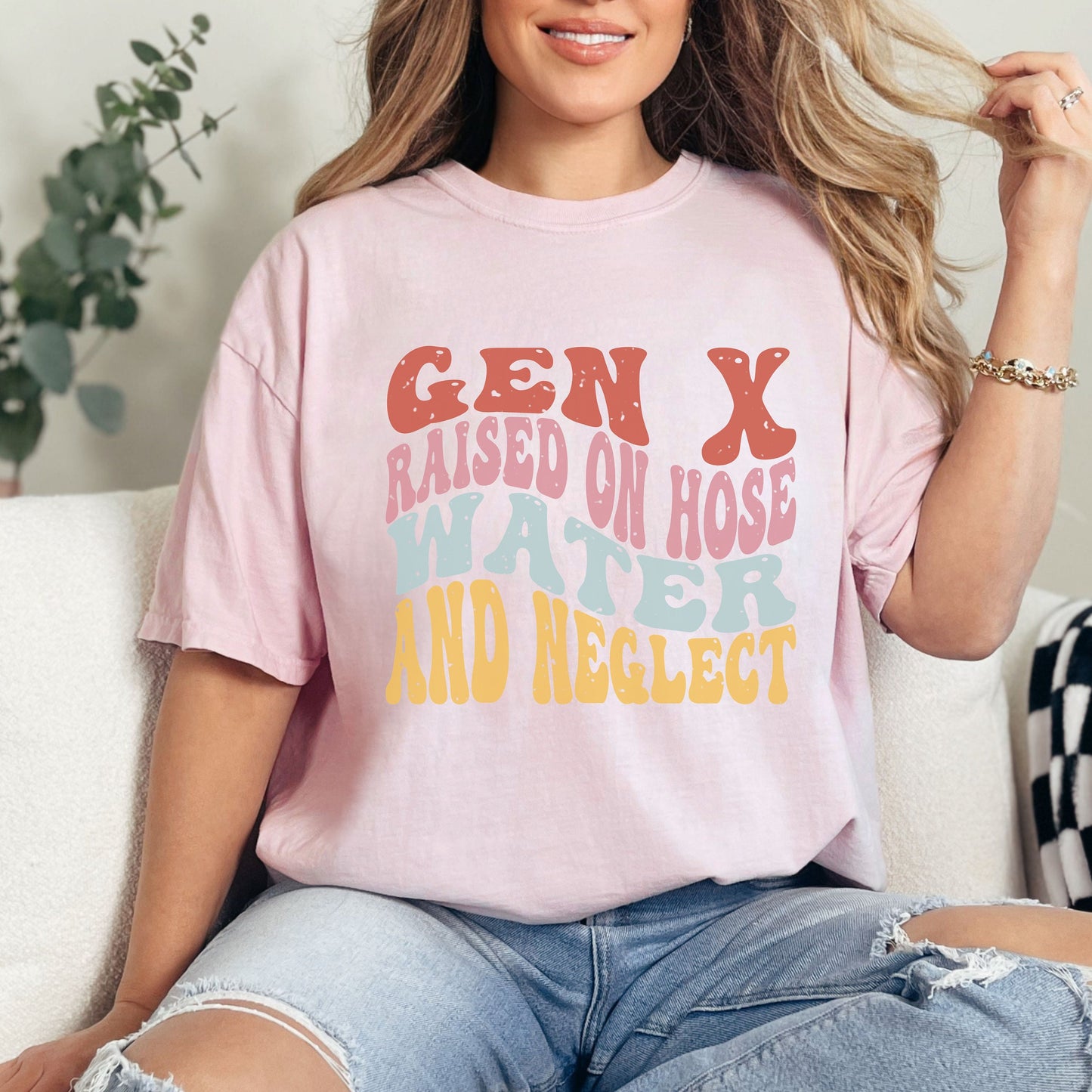 Gen X Raised On Hose Water And Neglect Comfort Colors T-Shirt