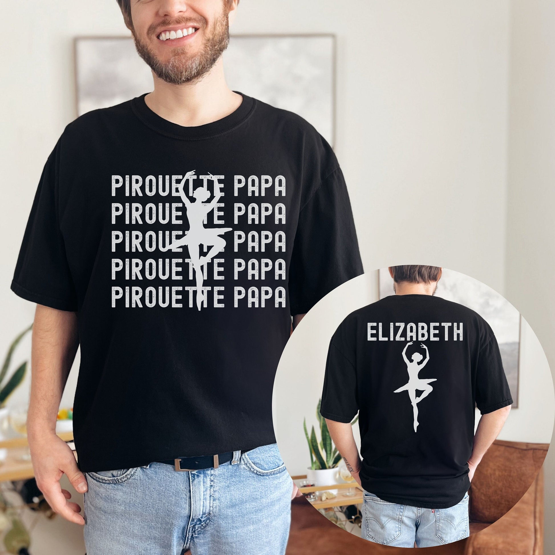 Trendy Comfort Colors Shirt with repeating words Pirouette Papa with a clip art image of a ballet dancer in a pirouette stand with the words on the back of the shirt with the same ballet pose and customizable name above.