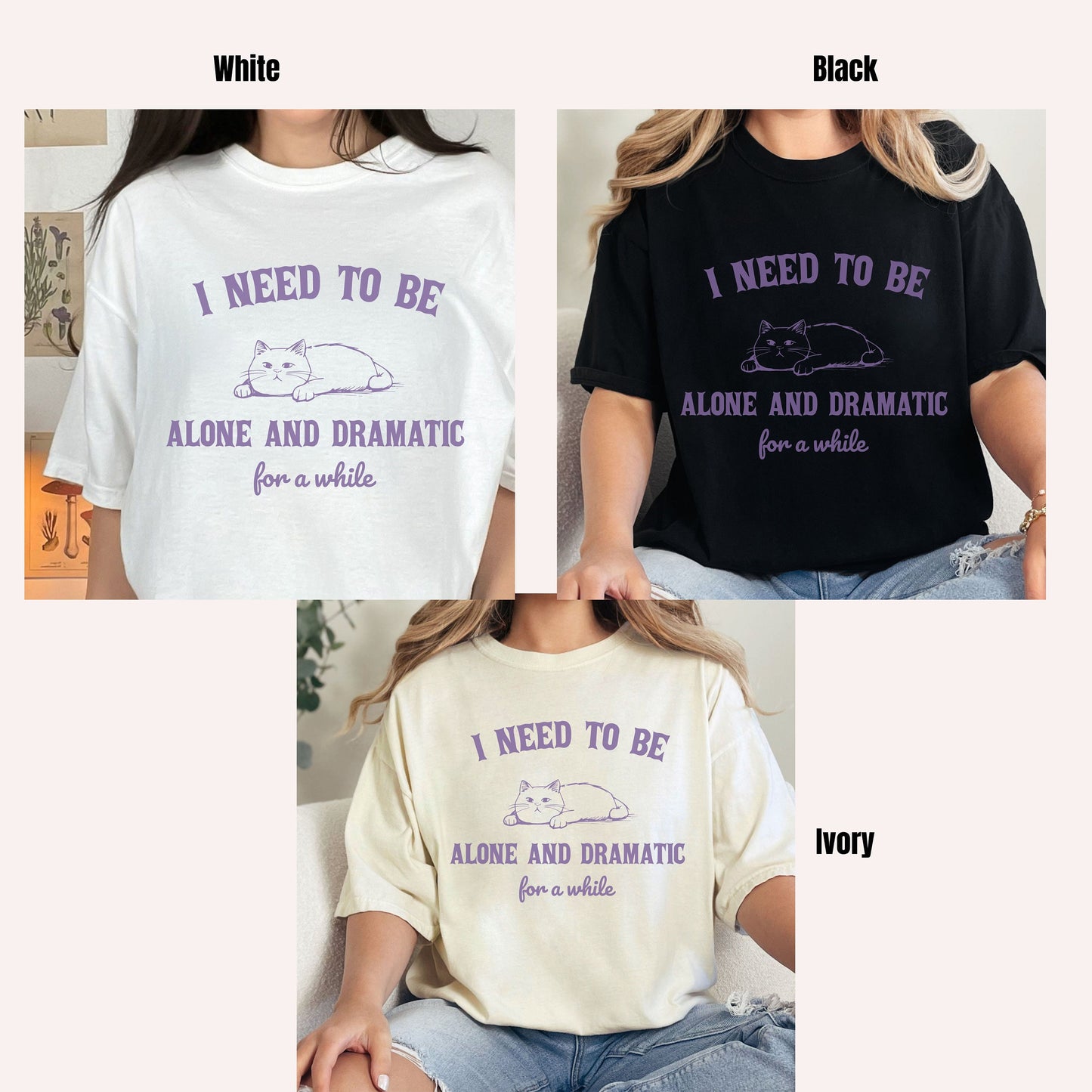 Funny Sarcastic Lazy Cat I Need to Be Alone and Dramatic For A While Comfort Colors Shirt