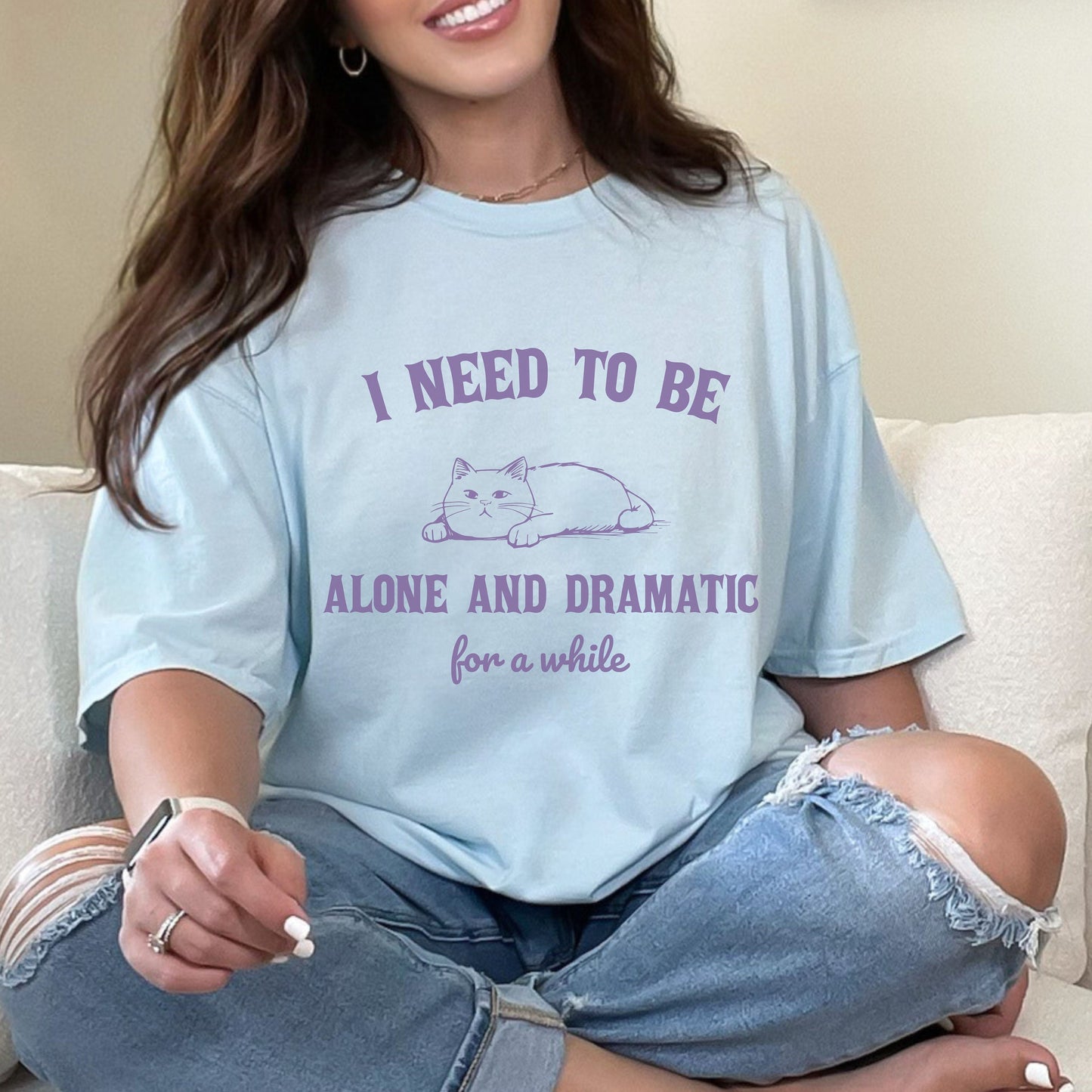 Funny Sarcastic Lazy Cat I Need to Be Alone and Dramatic For A While Comfort Colors Shirt