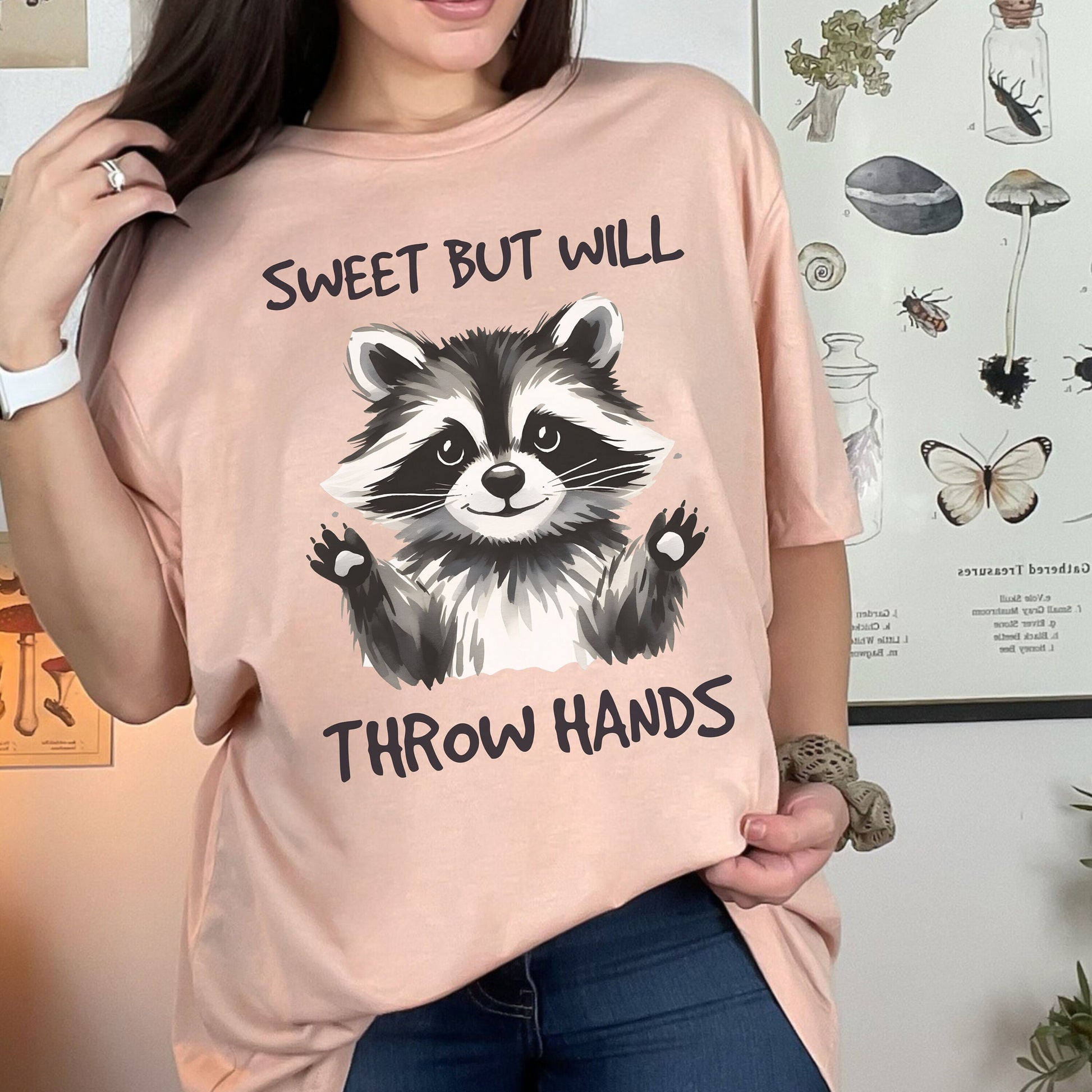 &quot;Sweet but will throw hands&quot; Raccoon Shirt