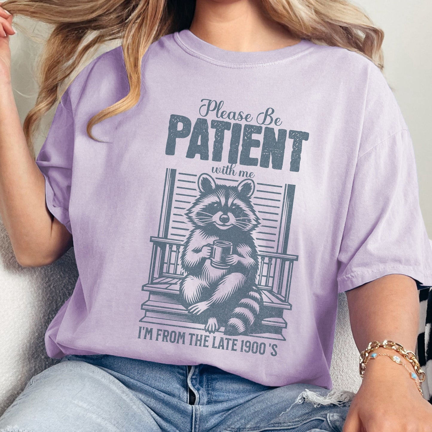 Funny Sarcastic Please Be Patient With Me I'm From The 1900's Comfort Colors Tee