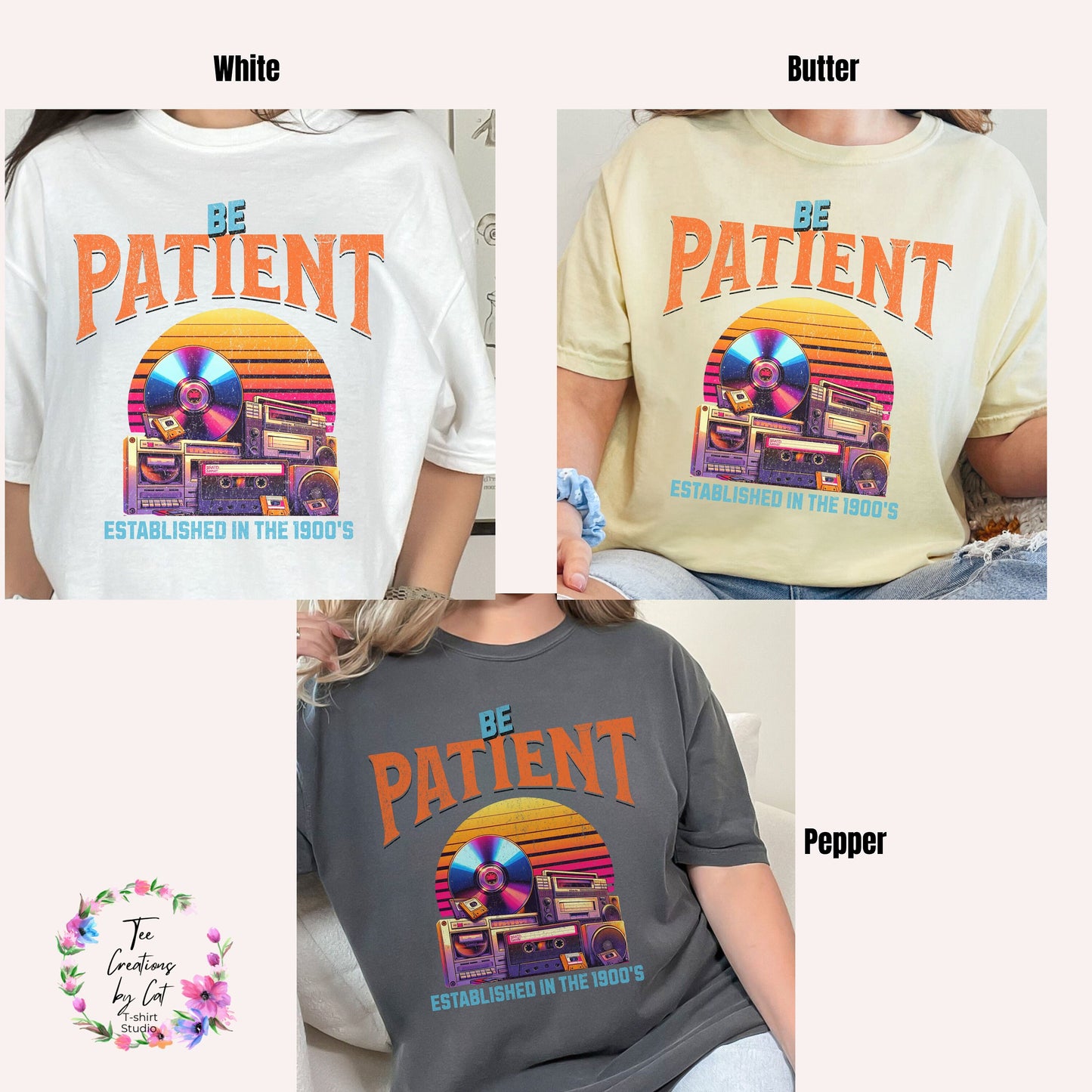 Funny Sarcastic Be Patient Established In The 1900's Cassette Tape Comfort Colors Tee