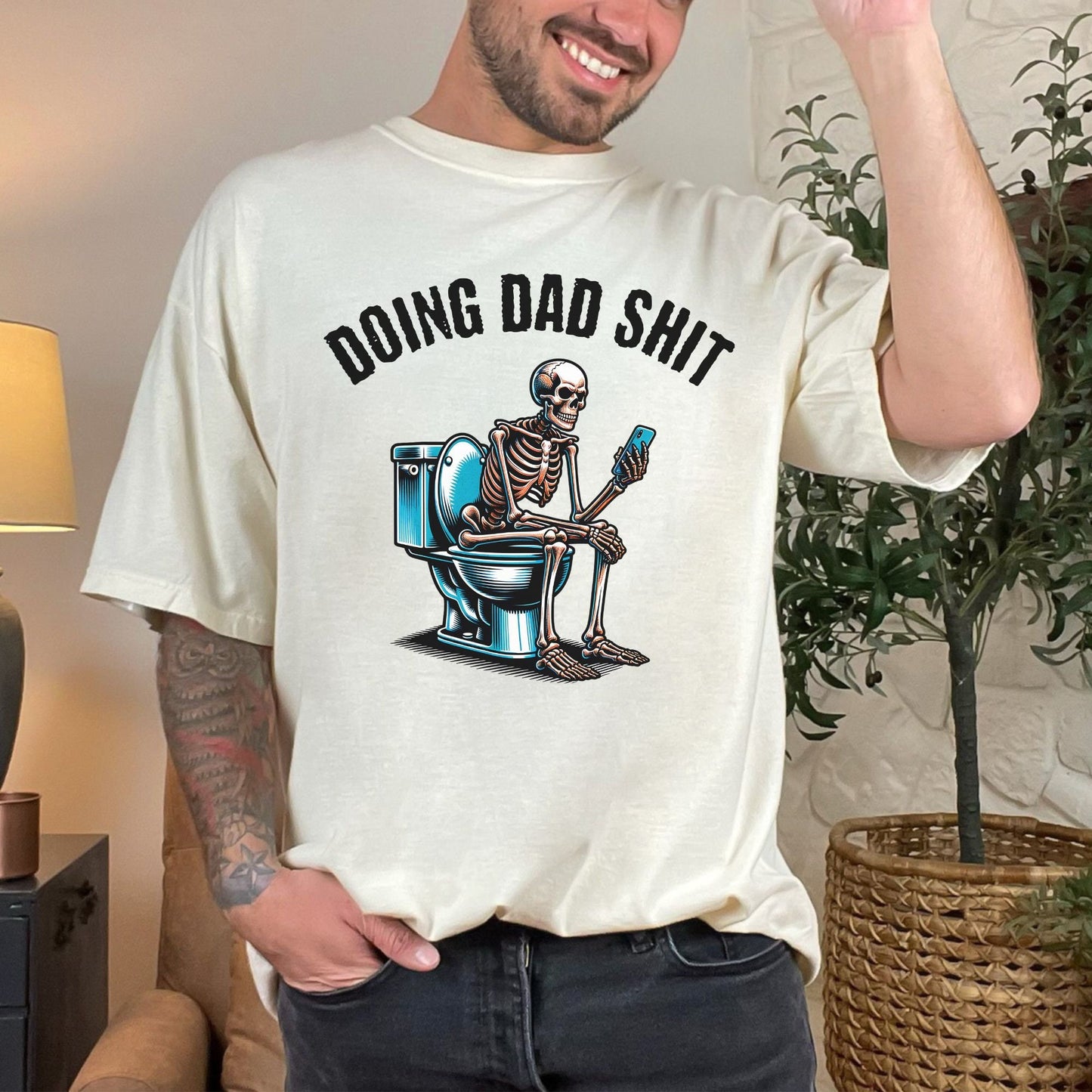 Doing Dad Shit Always In The Bathroom Skeleton Comfort Colors Shirt