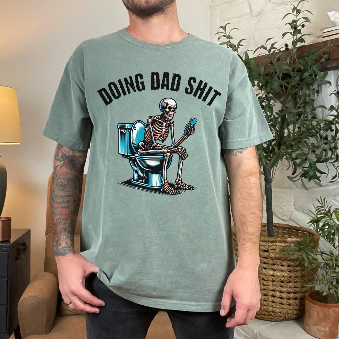 Doing Dad Shit Always In The Bathroom Skeleton Comfort Colors Shirt