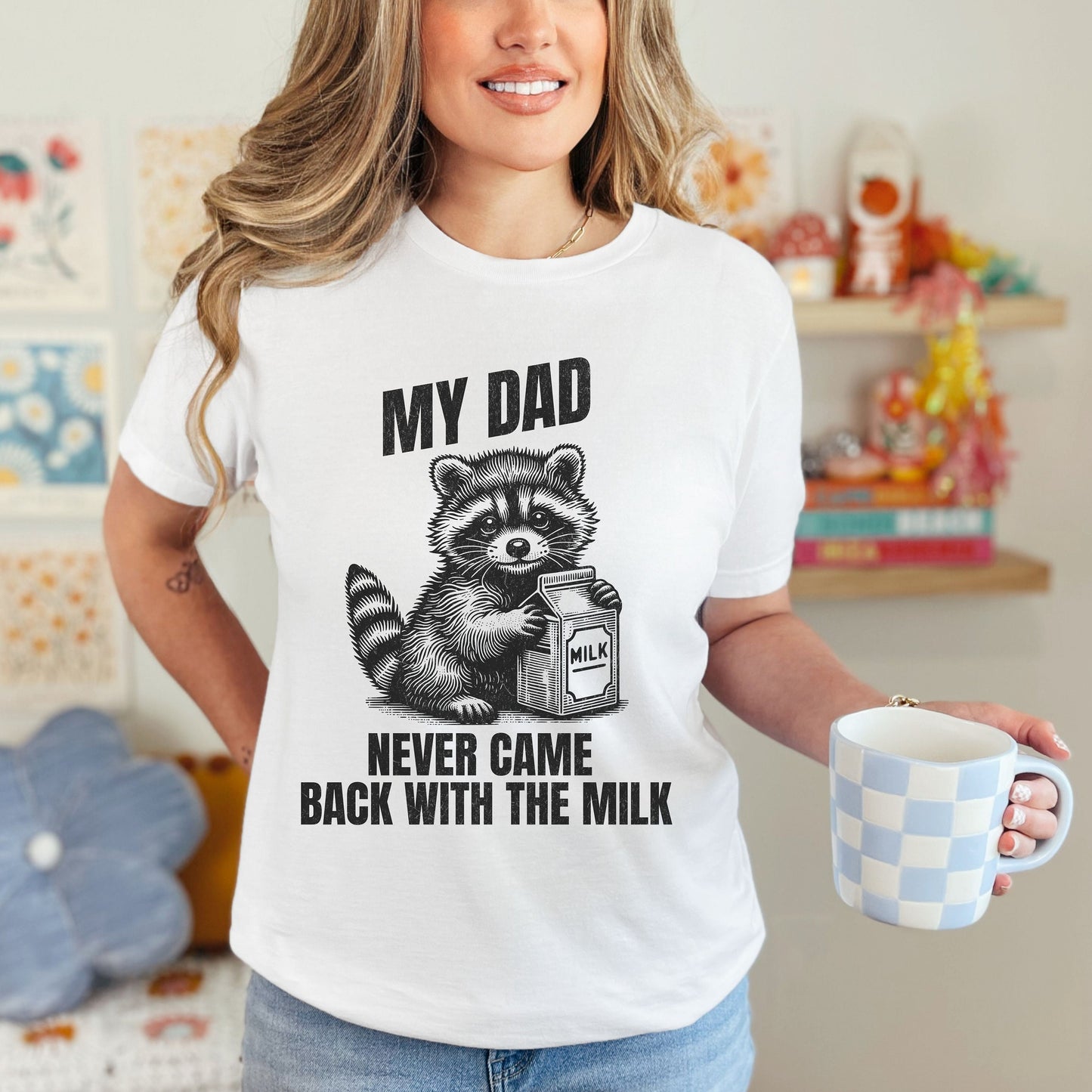 My Dad Never Came Back With The Milk Anti Father's Day Raccoon Shirt