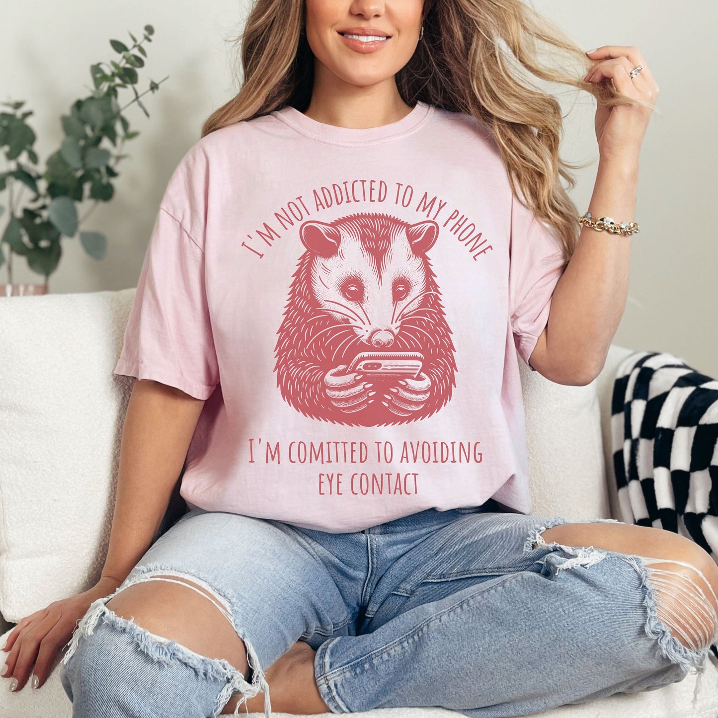 &quot;I&#39;m not addicted to my phone, I&#39;m committed to avoiding eye contact&quot; Comfort colors possum lover shirt