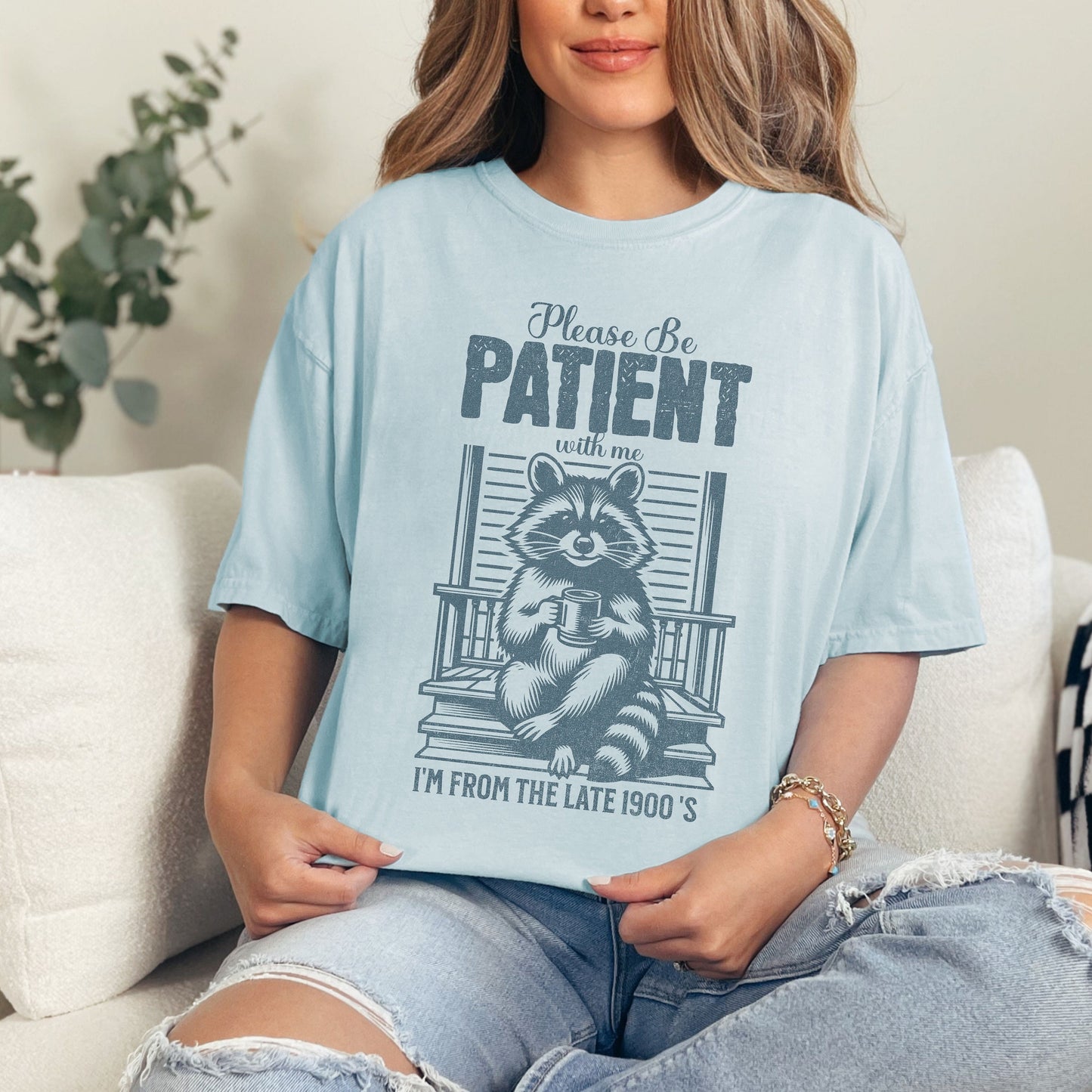 Funny Sarcastic Please Be Patient With Me I'm From The 1900's Comfort Colors Tee