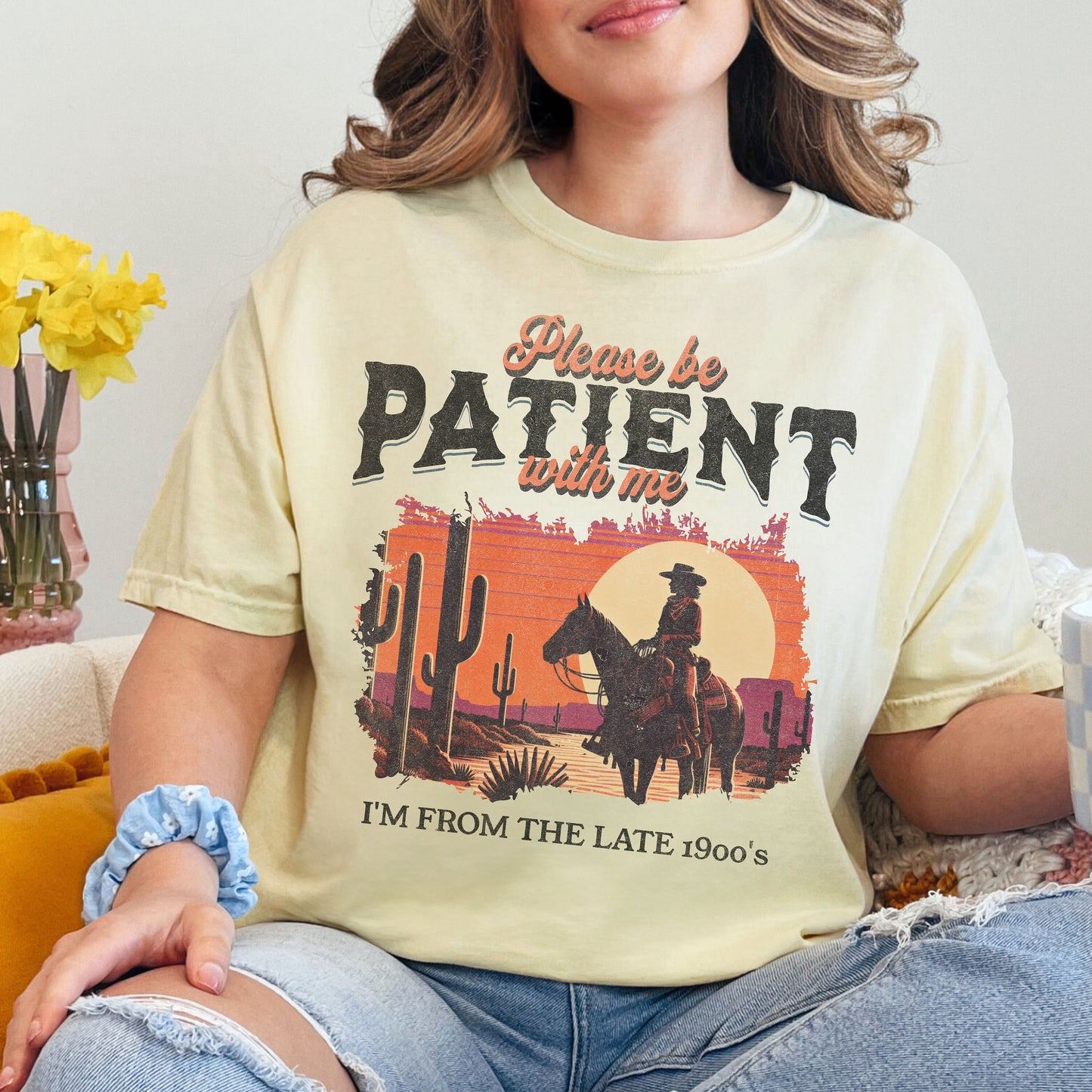 Funny Sarcastic Western Please Be Patient With Me I'm From The 1900's Comfort Colors Tee, Millennials Gen Z Gen X T-shirt, Funny Retro Shir