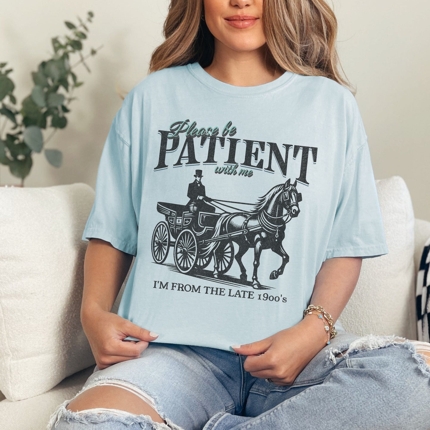 Funny Sarcastic Western Please Be Patient With Me I'm From The 1900's Comfort Colors Tee