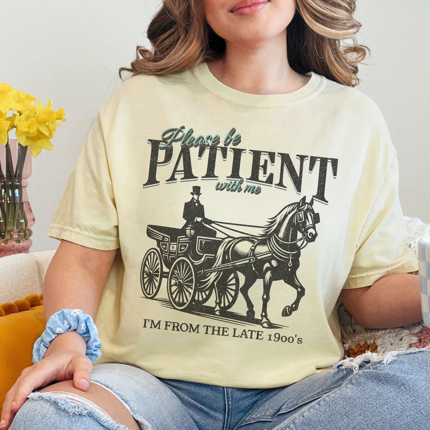 Funny Sarcastic Western Please Be Patient With Me I'm From The 1900's Comfort Colors Tee