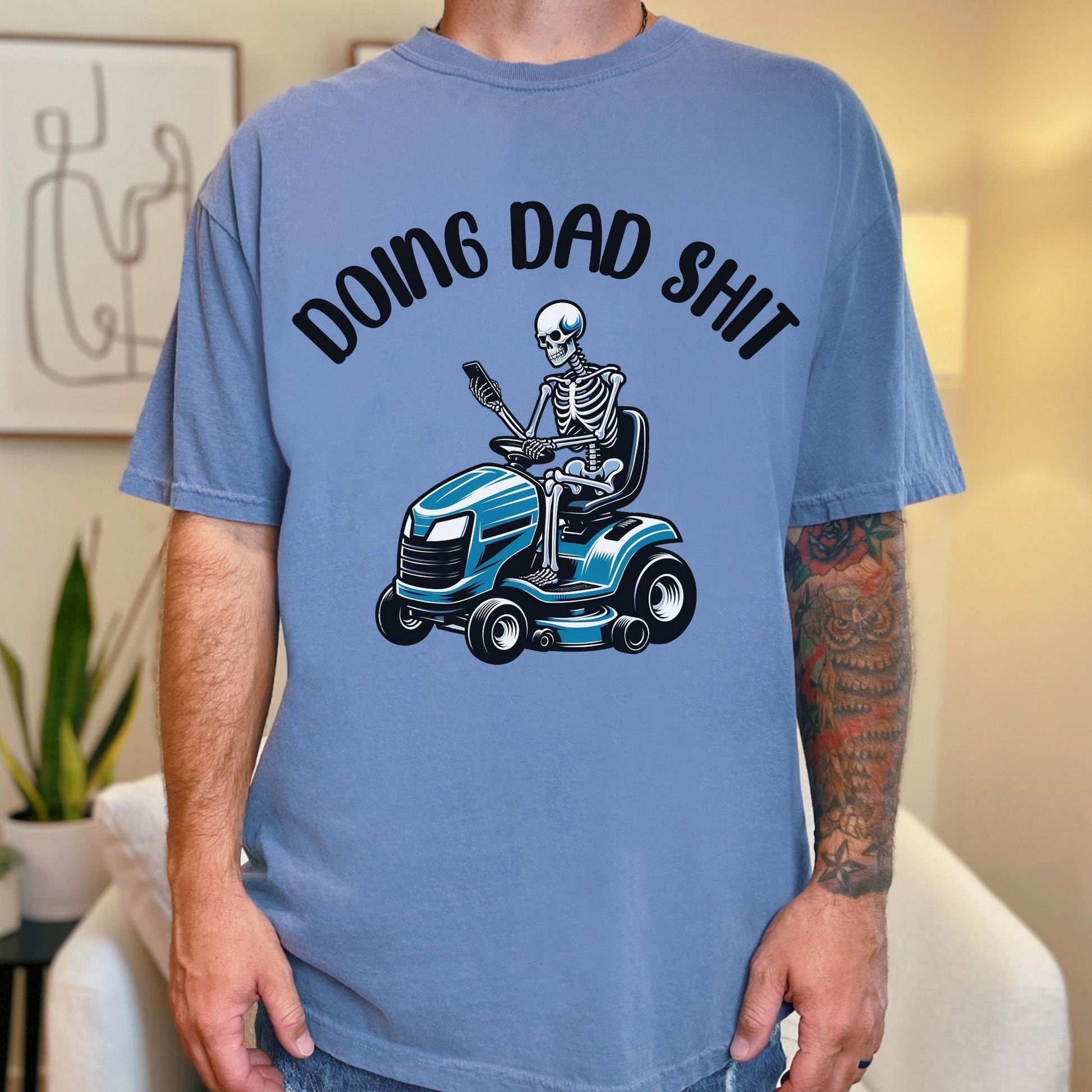 Doing Dad Shit Skeleton Cutting Grass holding cell phone Comfort Colors Father&#39;s Day Shirt.