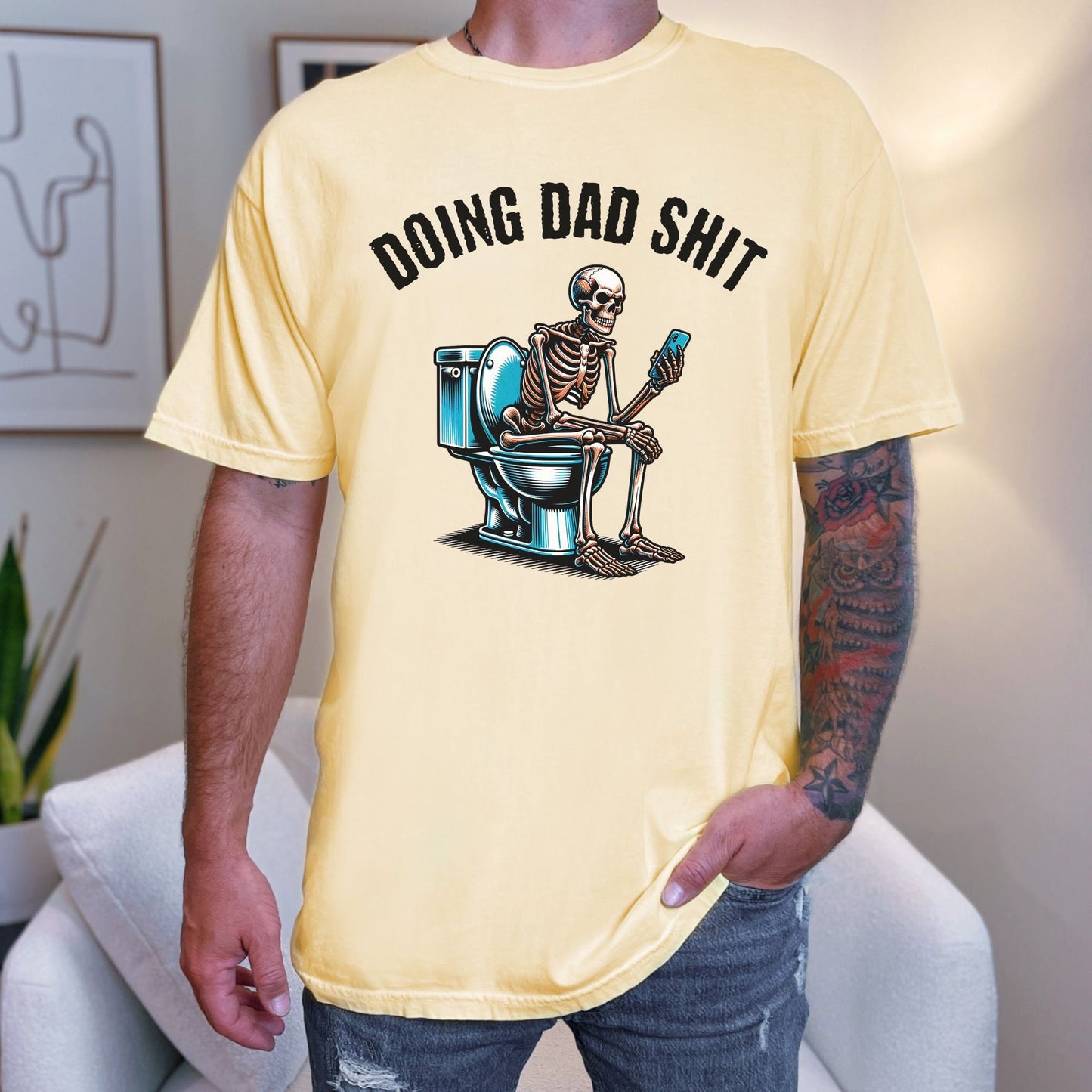 Doing Dad Shit Always In The Bathroom Skeleton Comfort Colors Shirt