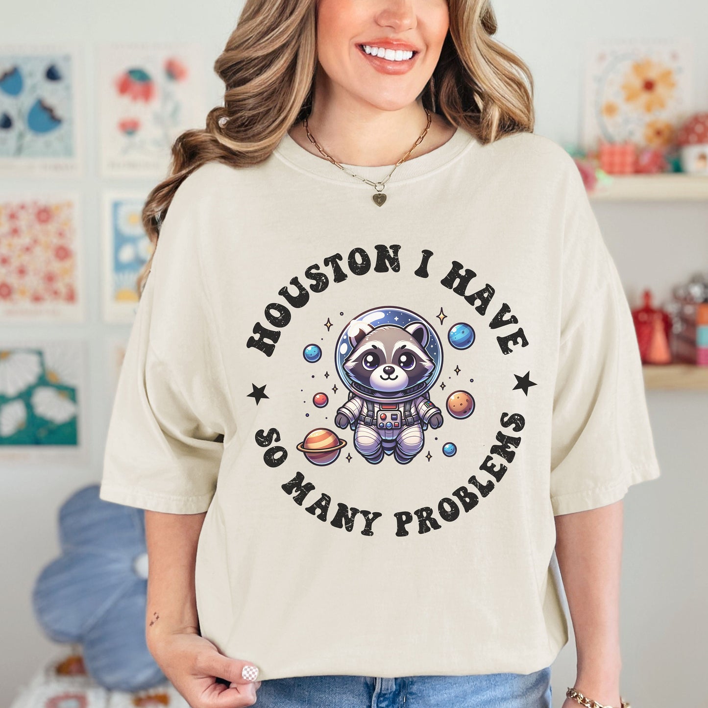 Huston I Have So Many Problems Raccoon Comfort Colors Shirt