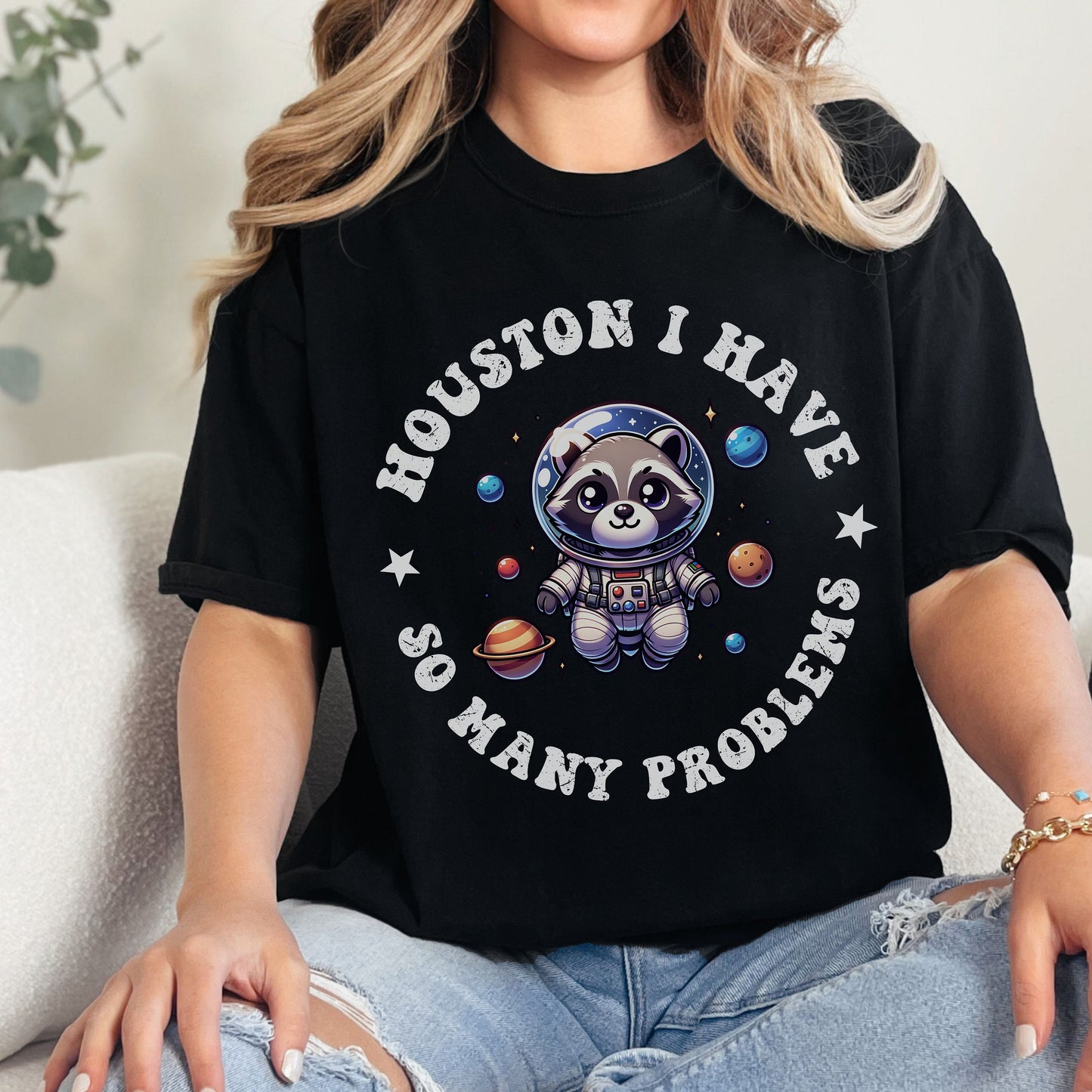 Huston I Have So Many Problems Raccoon Comfort Colors Shirt