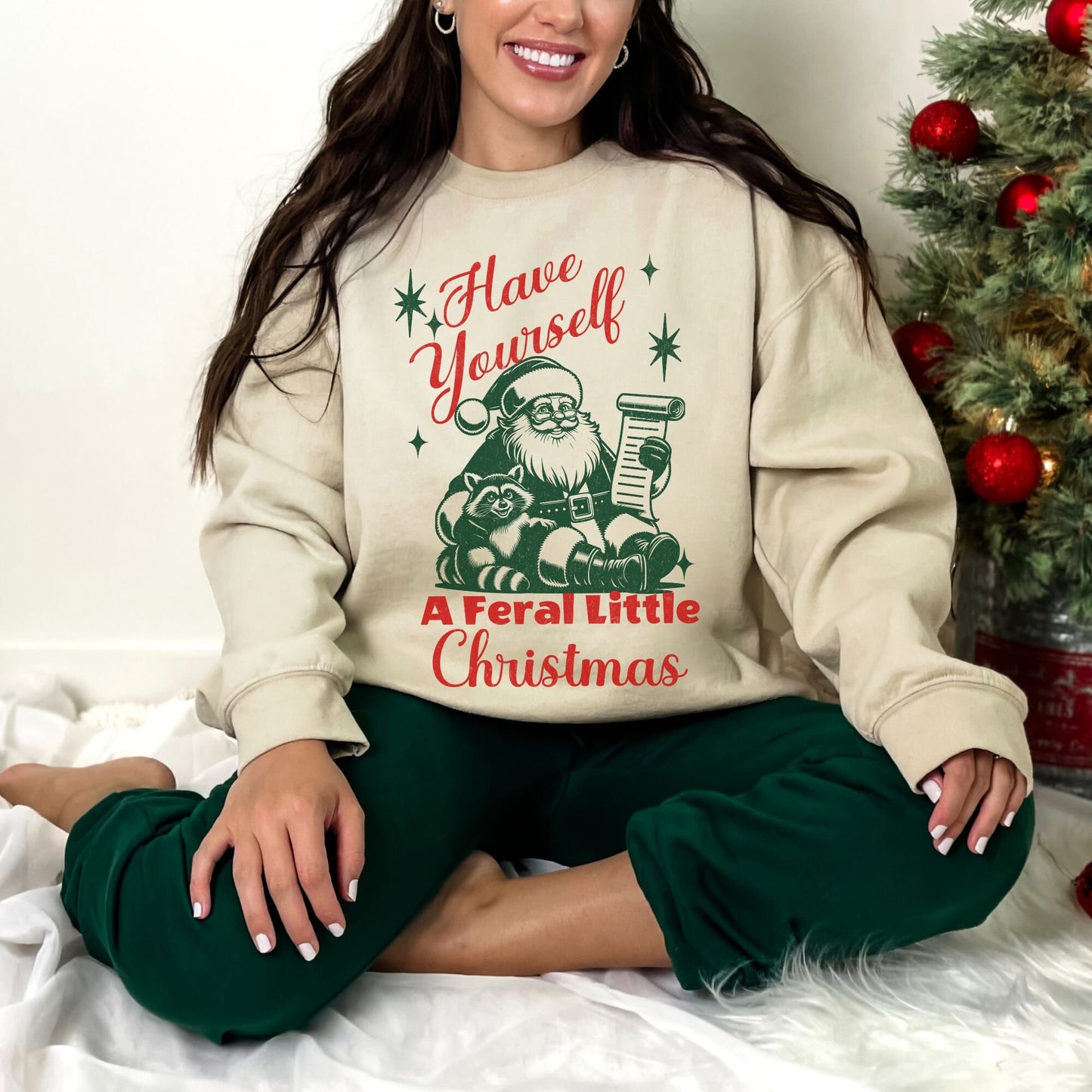 Have Yourself A Feral Little Christmas Sweatshirt