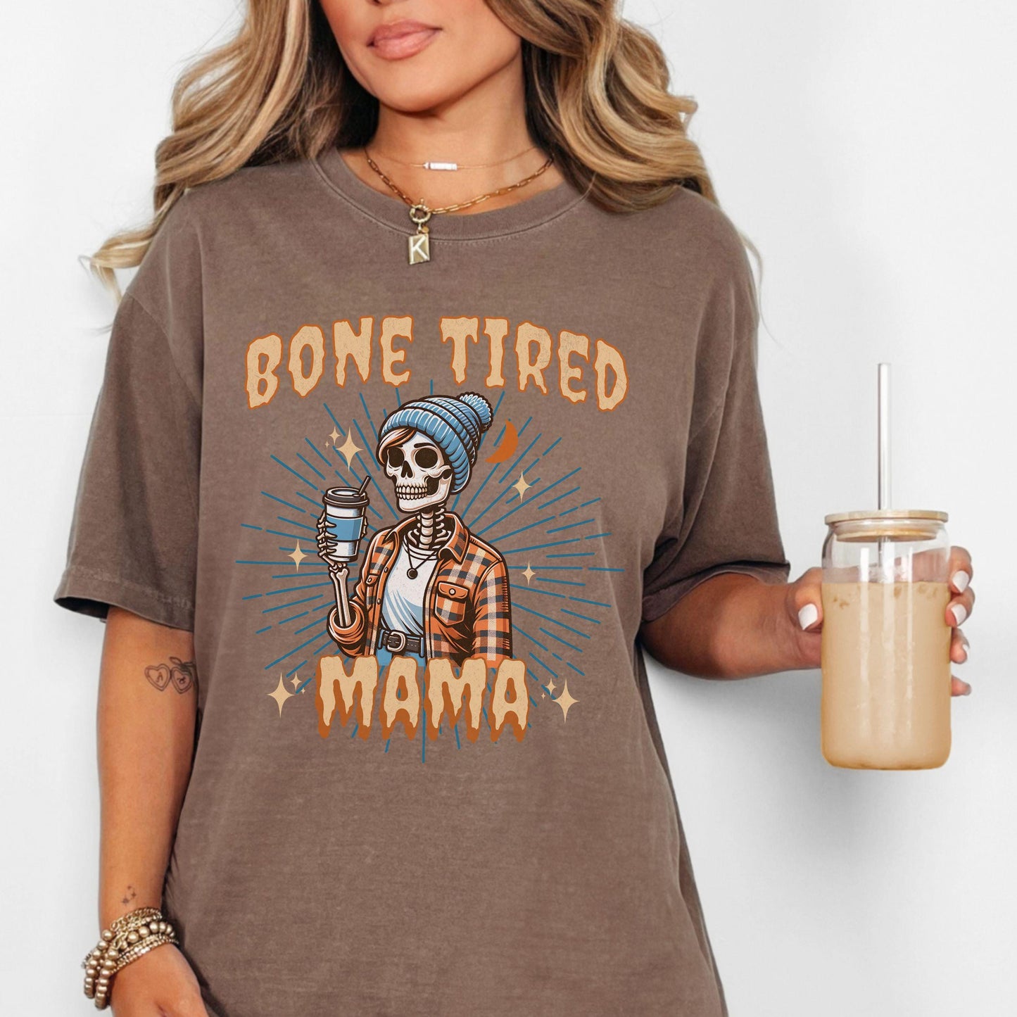 Bone Tired Mama Skeleton Coffee Comfort Colors Shirt