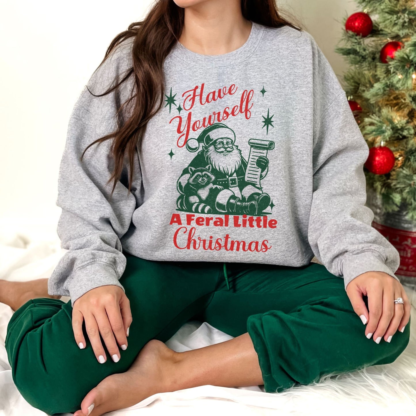 Have Yourself A Feral Little Christmas Sweatshirt