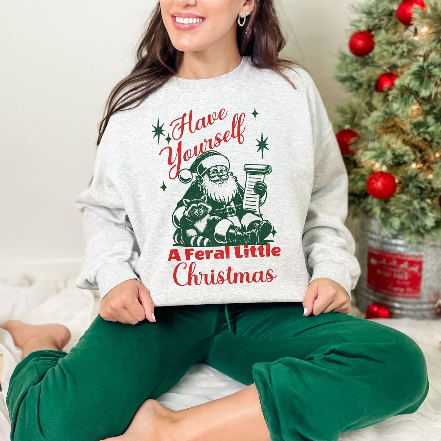 Have Yourself A Feral Little Christmas Sweatshirt