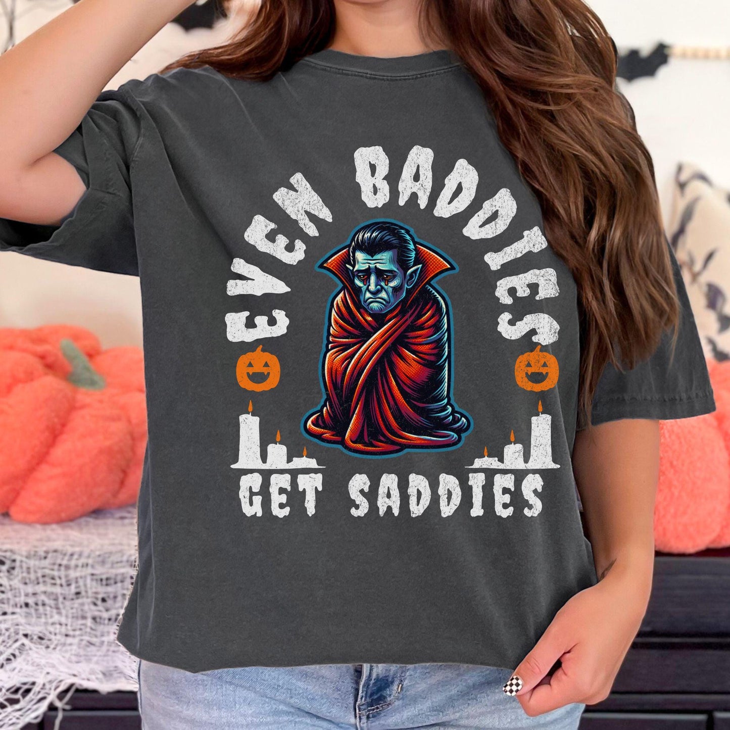 Halloween Even Baddies Get Saddies Dracula Comfort Colors Shirt