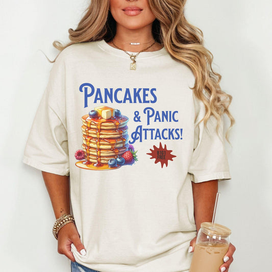 Pancakes and panic attacks b1g1 free comfort colors shirt